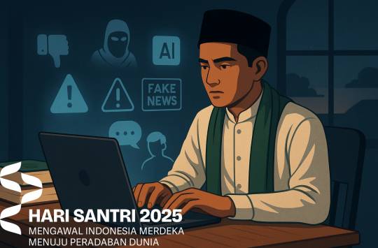 Santri dan Tantangan Era Digital: Dari Hoax, Ekstremisme, hingga Kecerdasan Buatan